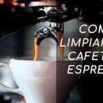 Como limpiar y cuidar una cafetera espresso